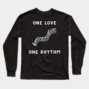One love one rhythm Long Sleeve T-Shirt